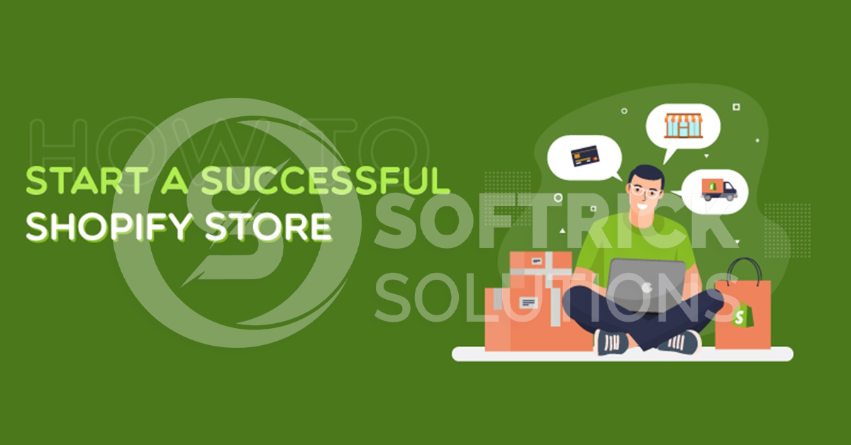 How to start a successful Shopify store