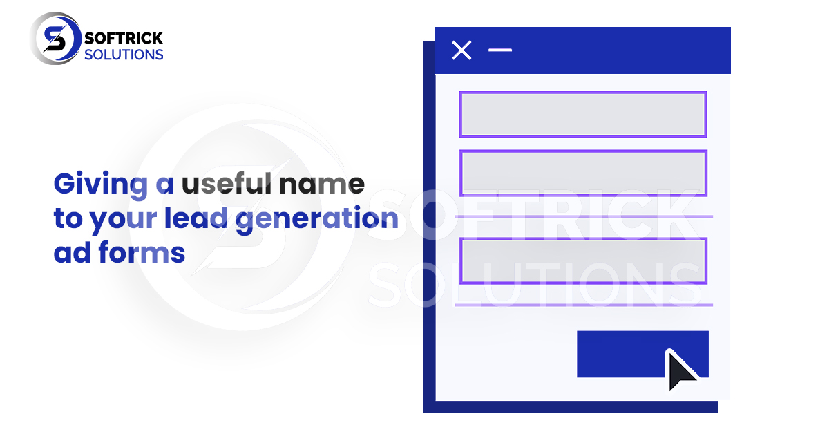 Giving a useful name to your lead generation ad forms