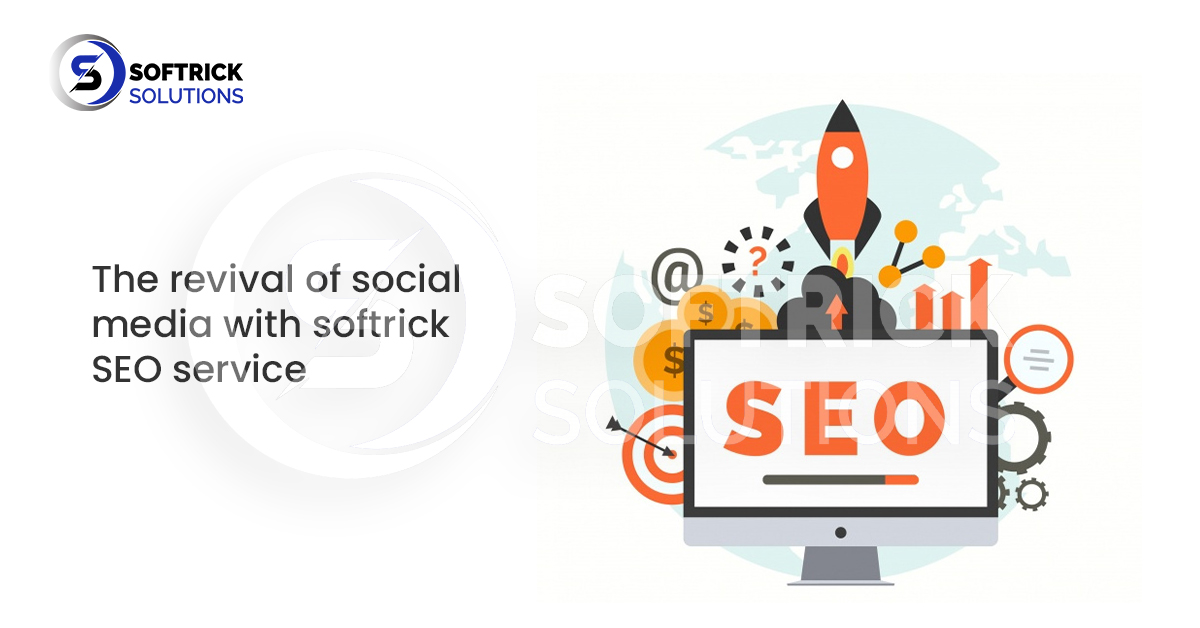 The revival of social media with softrick SEO service
