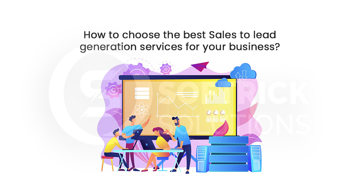 How to choose the best Sales to lead generation services for your business