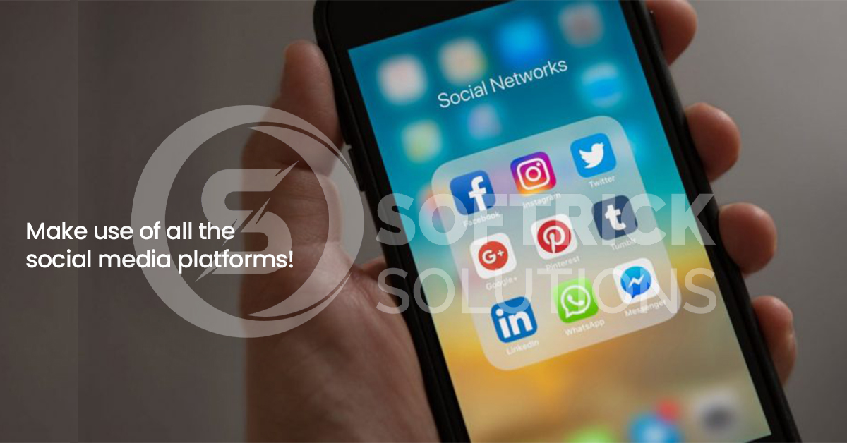 Make use of all the social media platforms!