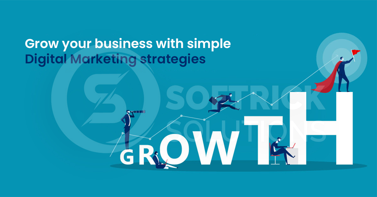 Grow your business with simple digital marketing strategies!
