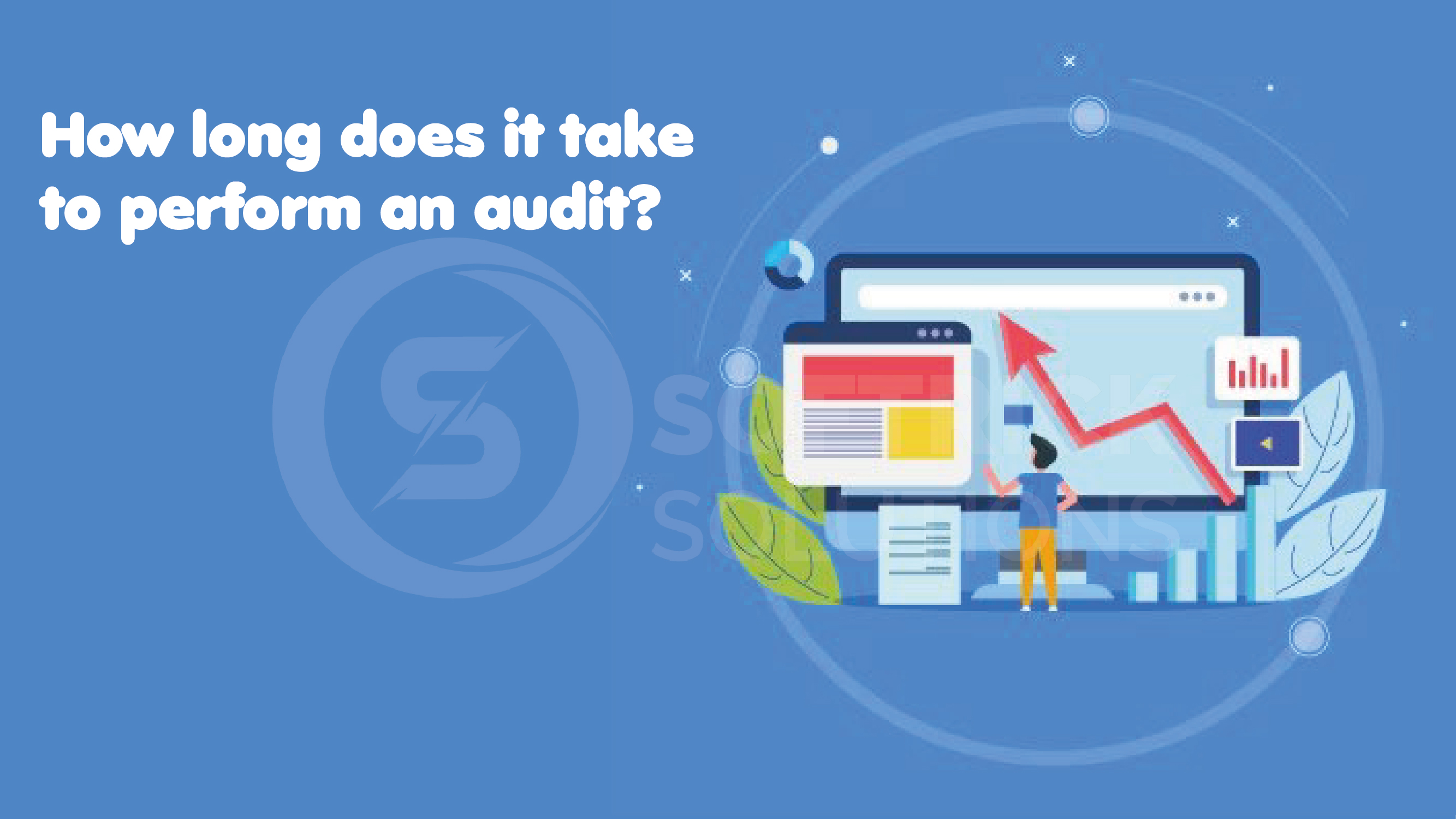 How long does it take to perform an audit