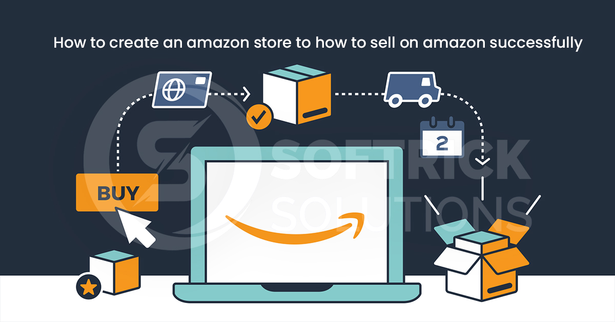 How to create an amazon store to how to sell on amazon successfully