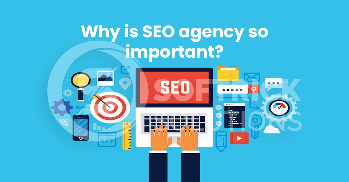Why is SEO agency so important