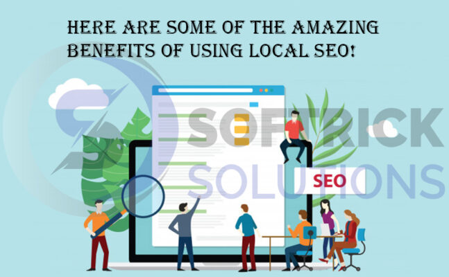 Here are some of the amazing benefits of using local SEO