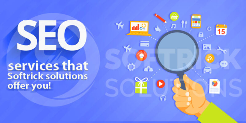 SEO services that Softrick solutions offer you