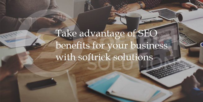 Take advantage of SEO benefits for your business with softrick solutions