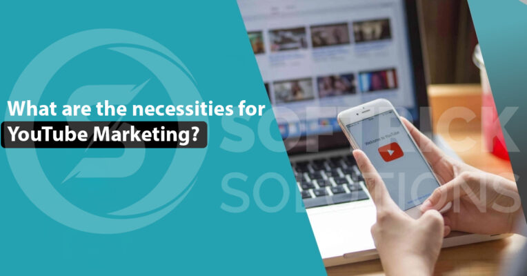 What are the necessities for YouTube Marketing