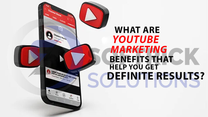 What are YouTube marketing benefits that help you get definite results
