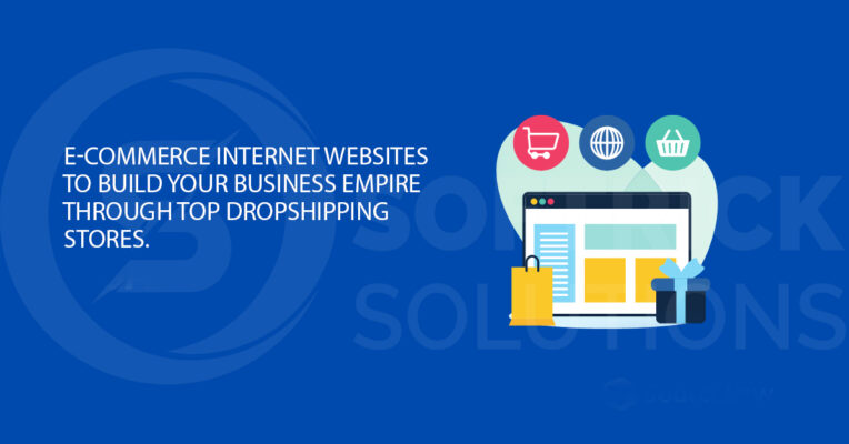 E-commerce internet websites to build your business empire through Top dropshipping stores.