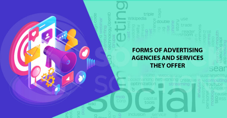 Forms of advertising agencies and services they offer