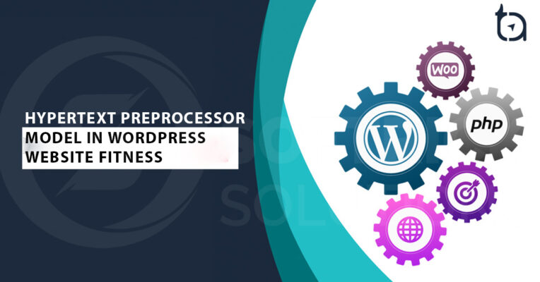 Hypertext preprocessor model in WordPress website fitness