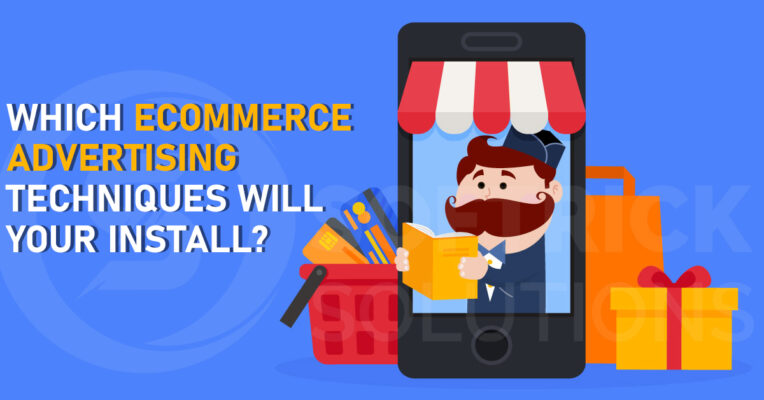 Which eCommerce advertising techniques will your install?