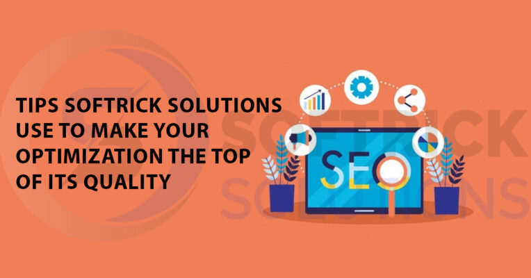 Tips softrick solutions use to make your optimization the top of its quality: